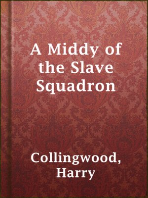 A Middy of the Slave Squadron - ebook